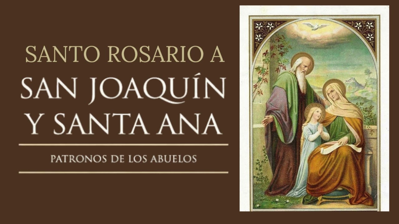 ROSARIO A SAN JOAQUÍN Y SANTA ANA     26 de Julio, 2025