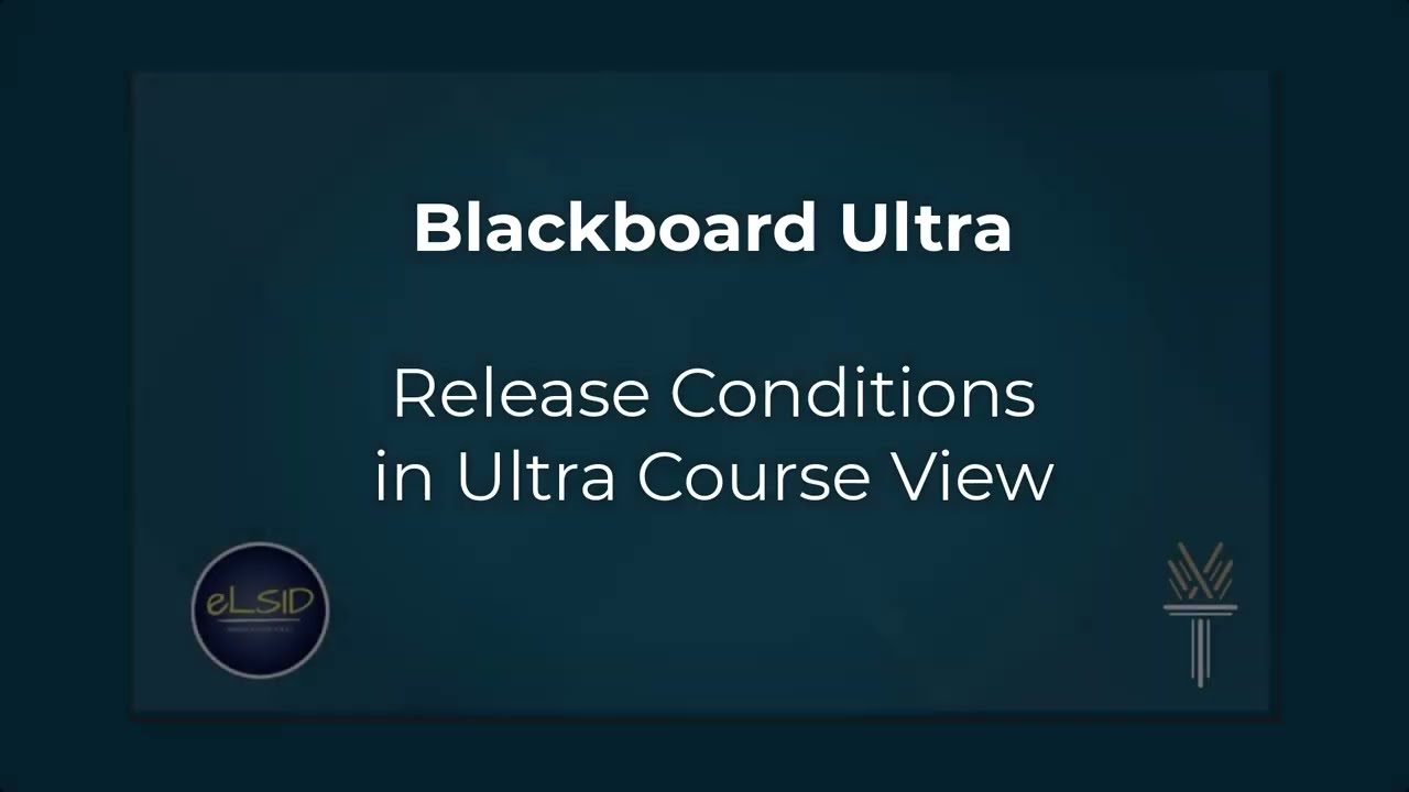 Blackboard Ultra for Faculty | Adaptive Release -to- Release Conditions