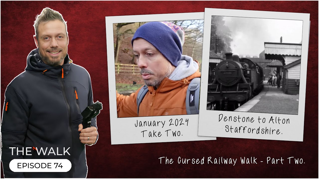 The Walk - EP 74 - The Cursed Railway Walk (Part One) - Denstone To Alton - Staffordshire