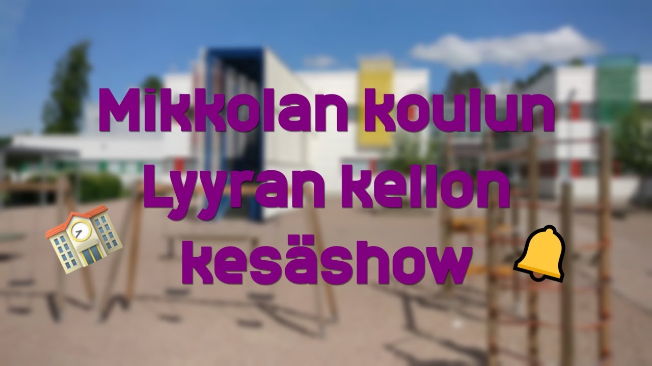 Mikkolan koulun Lyyran kellon kesälomashow