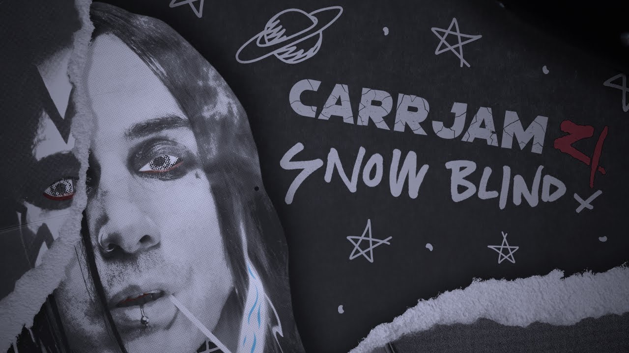 Carr Jam - 21 - Snow Blind (Music Video)