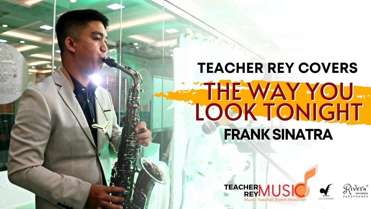 THE WAY YOU LOOK TONIGHT (Frank Sinatra) - Saxophone Cover | Teacher Rey Covers