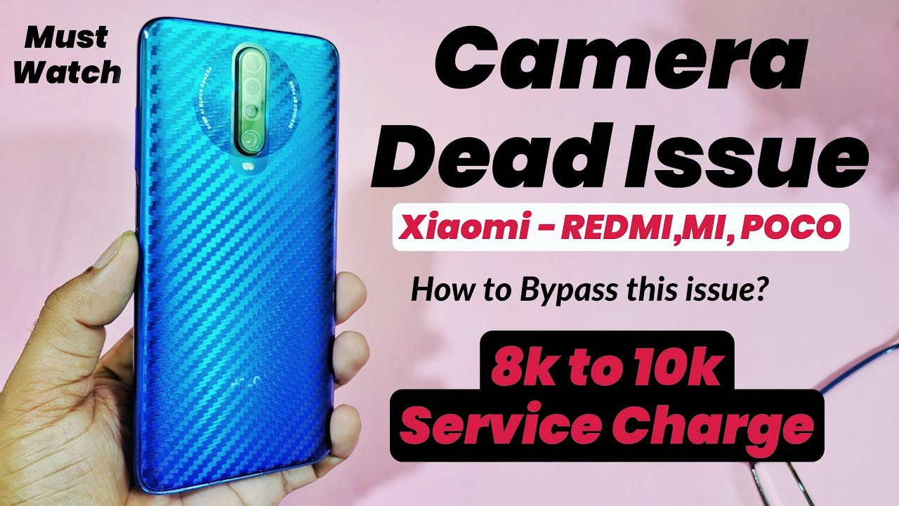 Xiaomi Phone Camera Dead Issue | Bypass this Problem | Poco X2 Camera Dead without any reason 😡😡