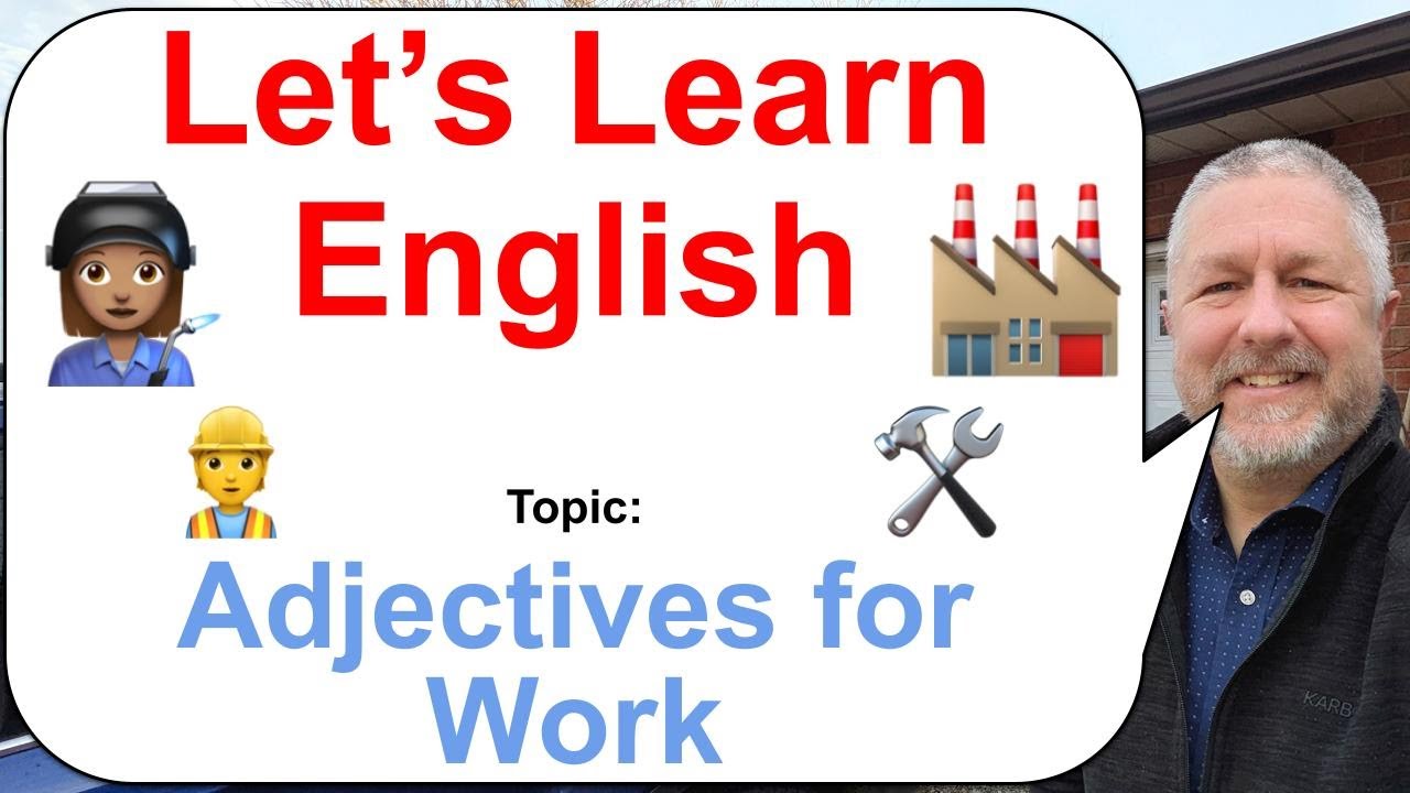 Let's Learn English! Topic: Adjectives for Work! 👩🏽‍🏭🏭🛠️