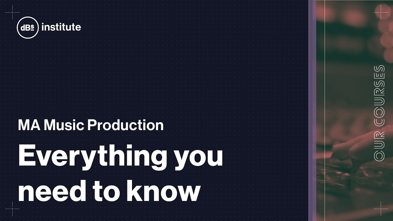 Everything you need to know about MA Music Production at dBs Institute