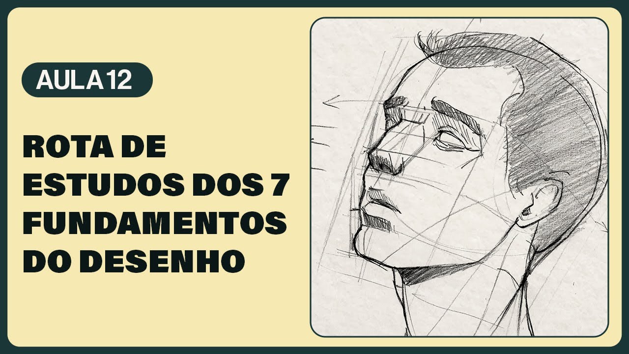 Como Estudar Fundamentos do Desenho do Jeito CERTO! 😎 TOP Dicas de Estudo INFALÍVEIS - AULA 12