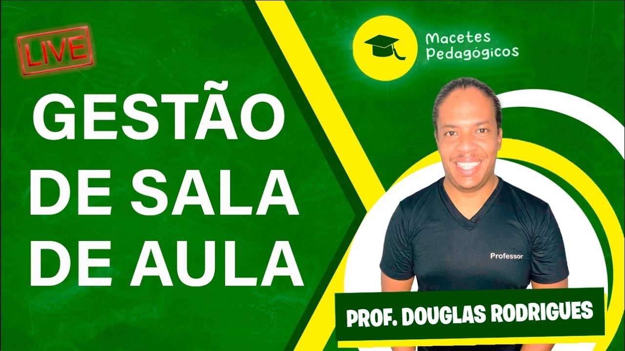 Gestão de Sala de Aula (1) - Macetes Pedagógicos - Preparatório Concursos  - Live 140