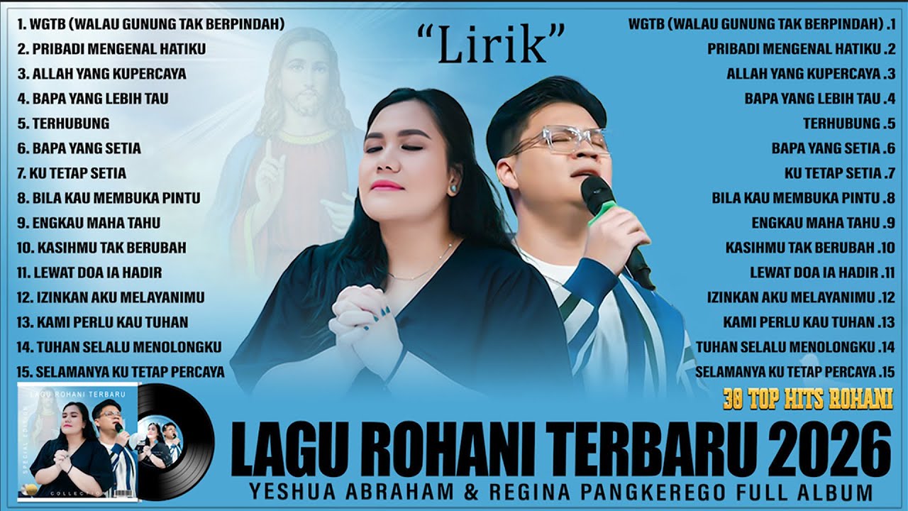 LAGU ROHANI YESHUA ABRAHAM & REGINA PANGKEREGO FULL ALBUM (LIRIK) | LAGU ROHANI KRISTEN TERBARU 2026