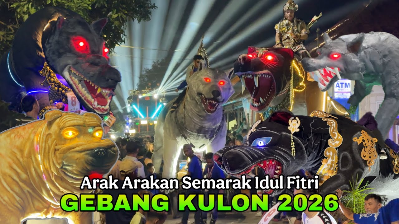 FULL Arak-Arakan GEBANG KULON 2026 Semarak Idul Fitri