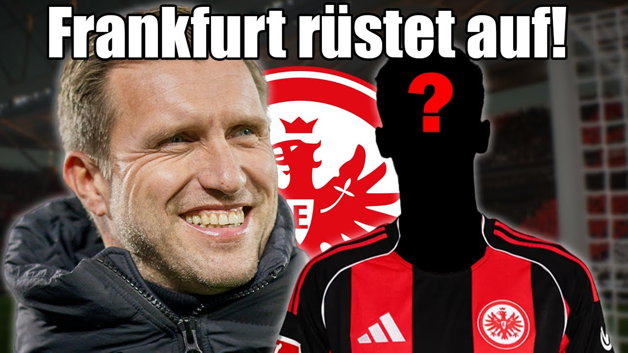 Mit diesen Transfers wird Eintracht Frankfurt die Rückrunde RASIEREN!