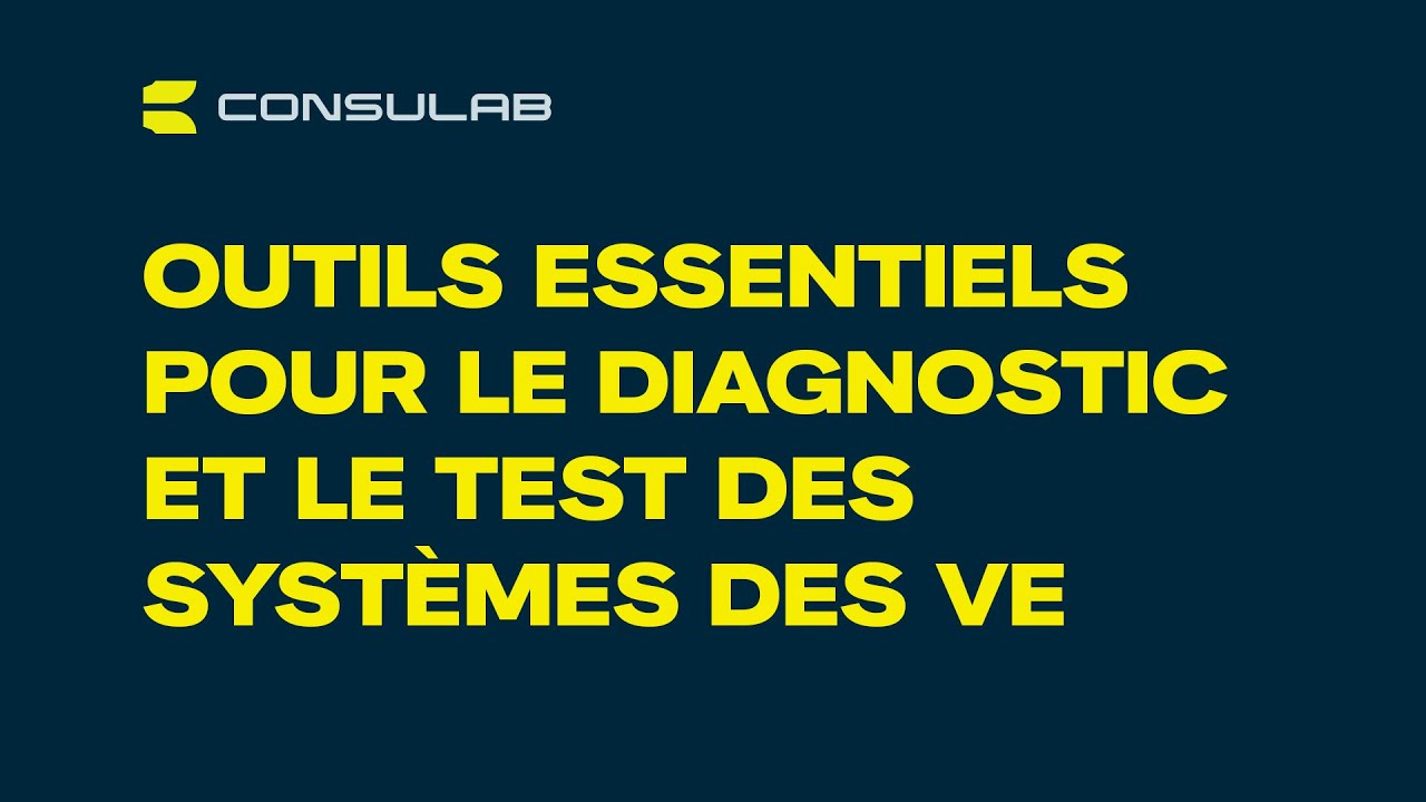 Webinaire  - Outils essentiels pour le diagnostic et le test des systèmes des VE