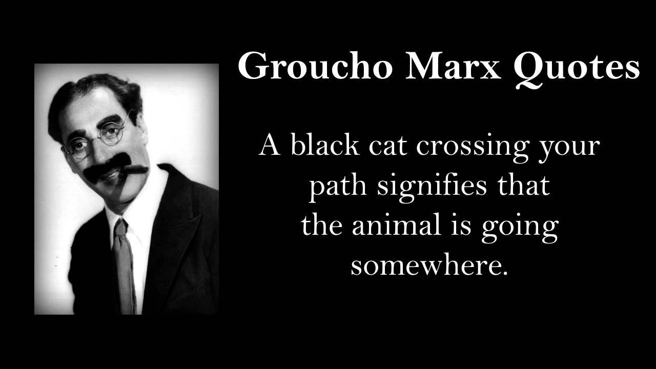 Groucho Marx Quotes