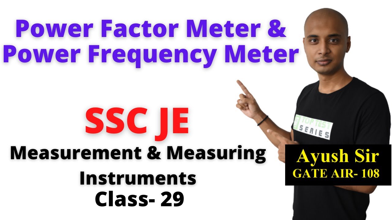 Power Factor Meter & Power Frequency Meter in Hindi, Measuring and Measurement Instruments SSC JE 29