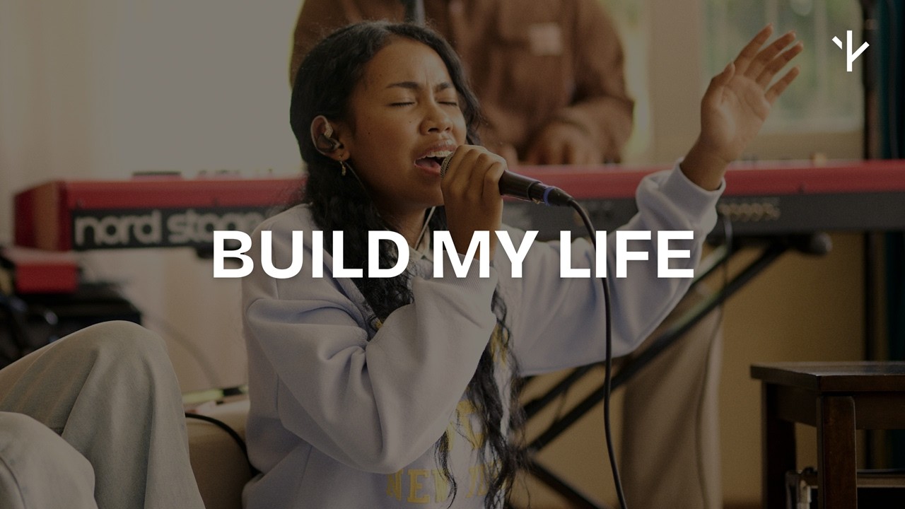 Build My Life | Dwelling : In the Highest