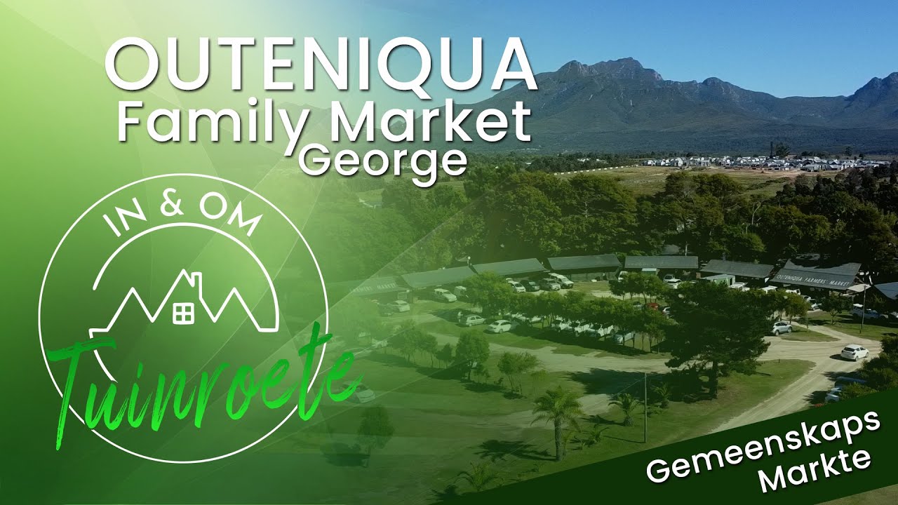 Outeniqua Family Market George