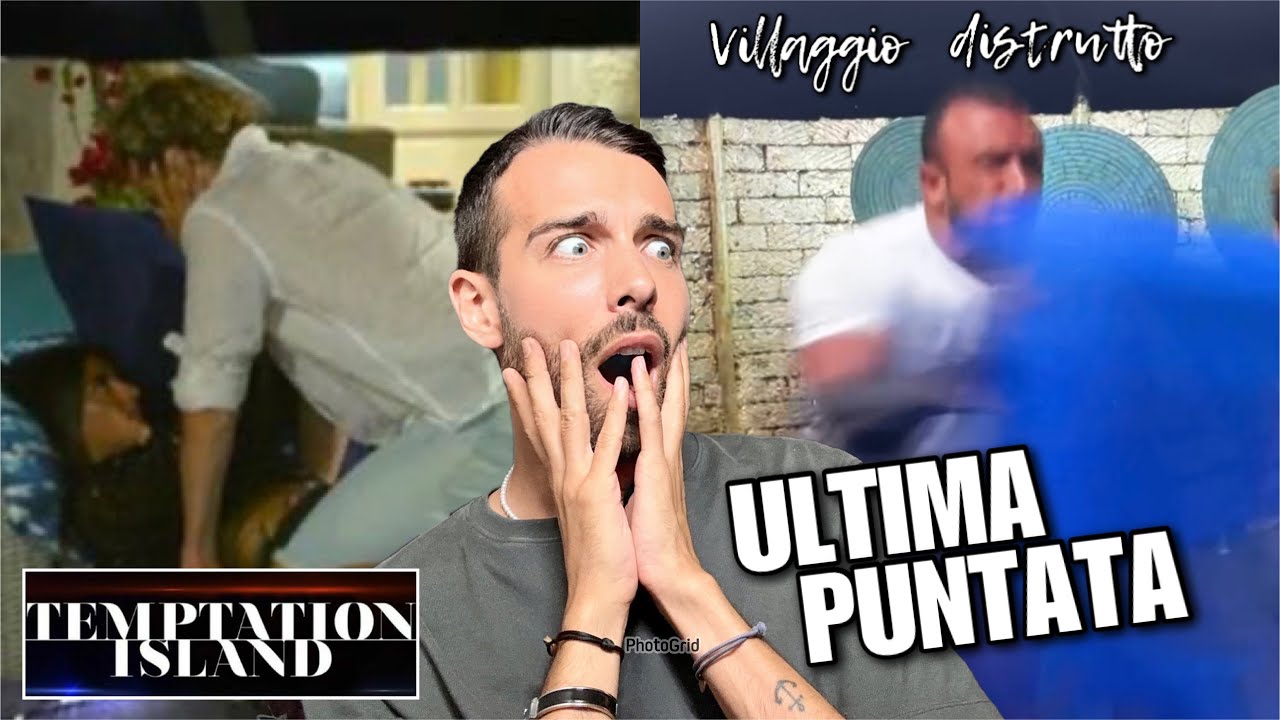 REACTION ULTIMA PUNTATA TEMPTATION ISLAND (Part1)