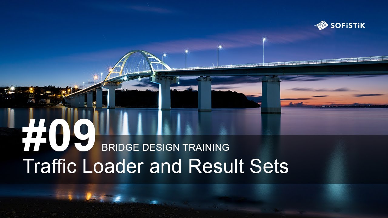 Bridge Design Training #09 - Traffic Loader and Result Sets