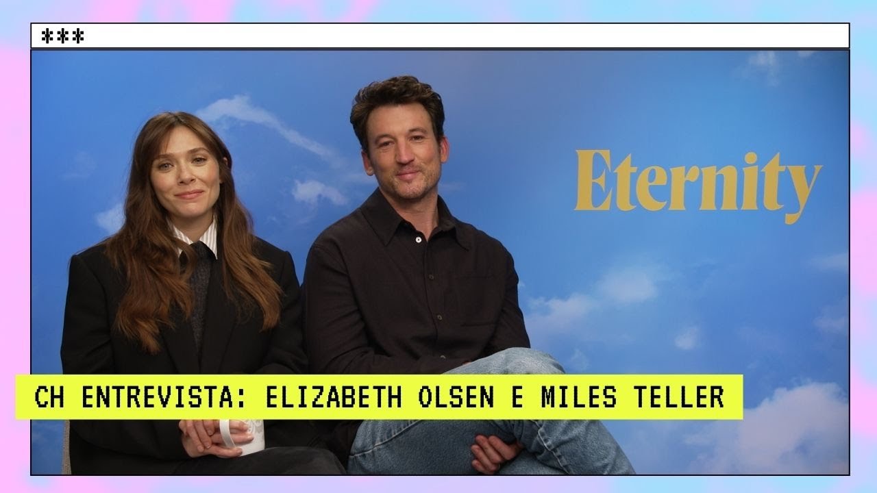 CH Entrevista: Elizabeth Olsen e Miles Teller vivem triângulo amoroso que será para 'Eternidade'