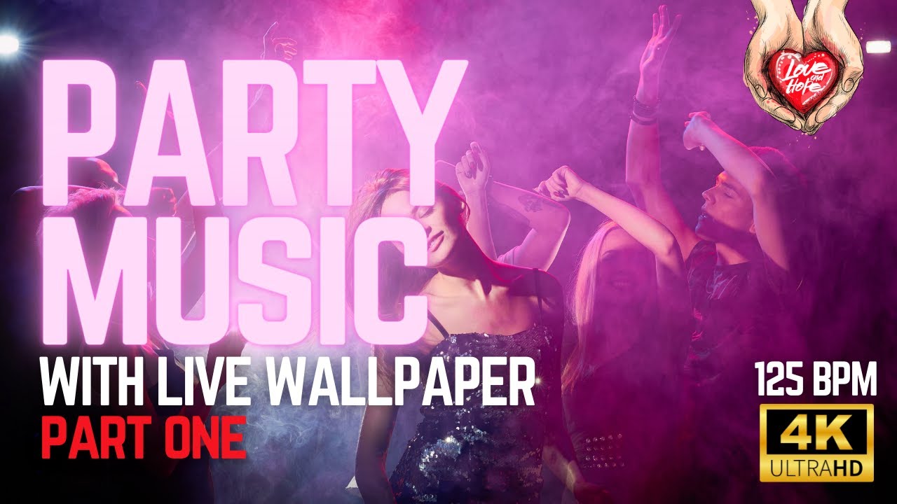 Party Music Instrumental Part 1 with Live Wallpaper 125bpm