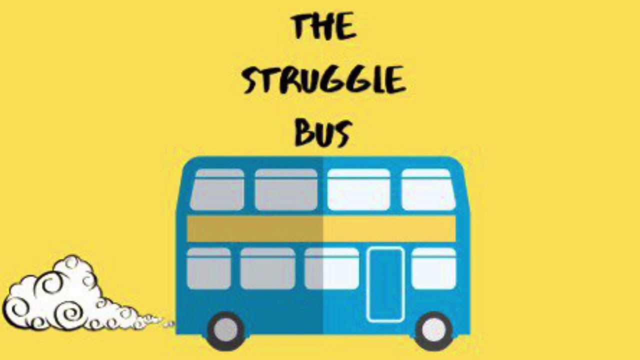 Struggle bus theme