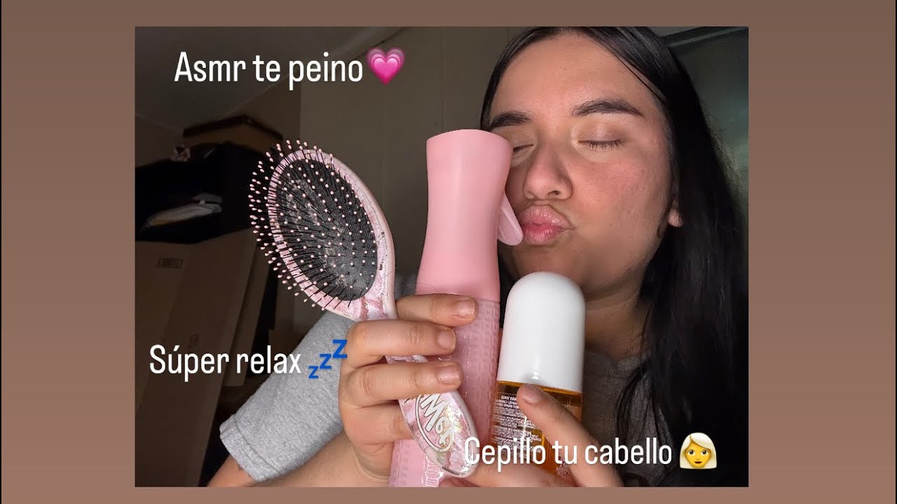 Asmr te peino susurros visuales súper relajante 💗🥰💆🏻‍♀️🫰🏻😻