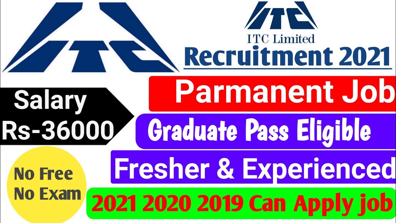 itc recruitment 2021 | itc limited company jobs | graduate jobs | best salary jobs | latest job 2021