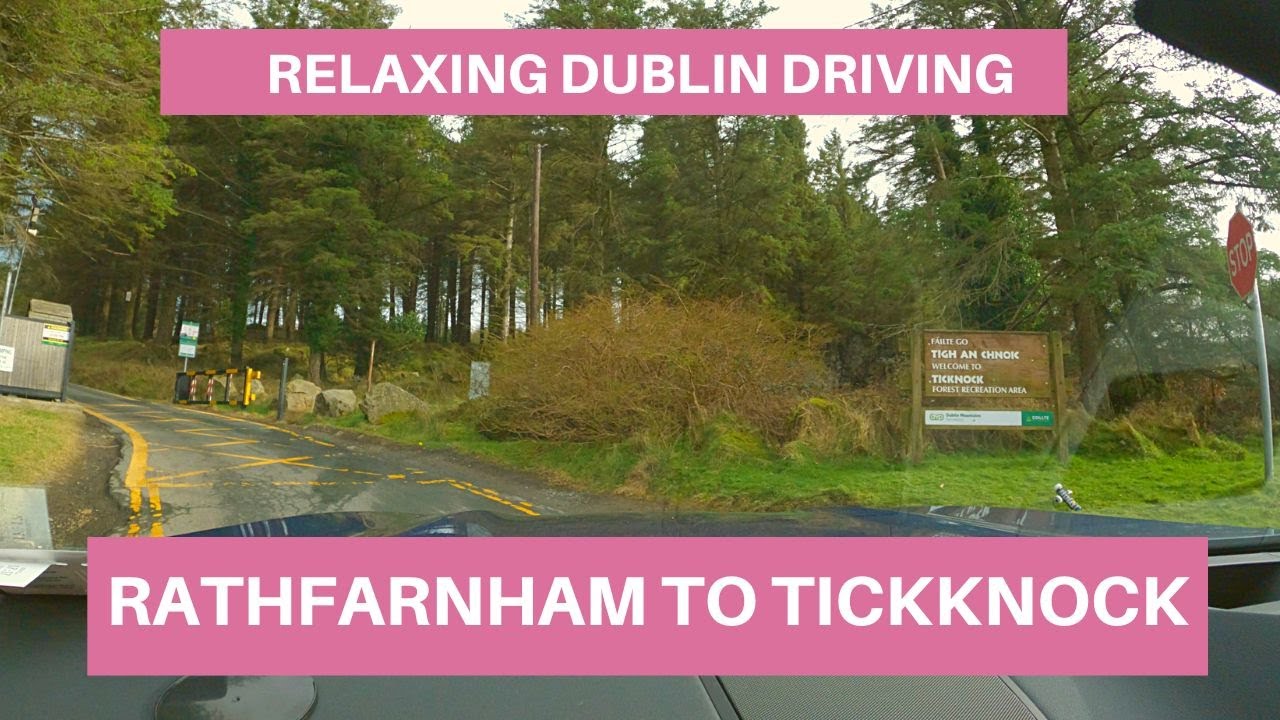 Relaxing 4K Dublin Drives: Rathfarnham to Ticknock | Ireland's Serene Escape