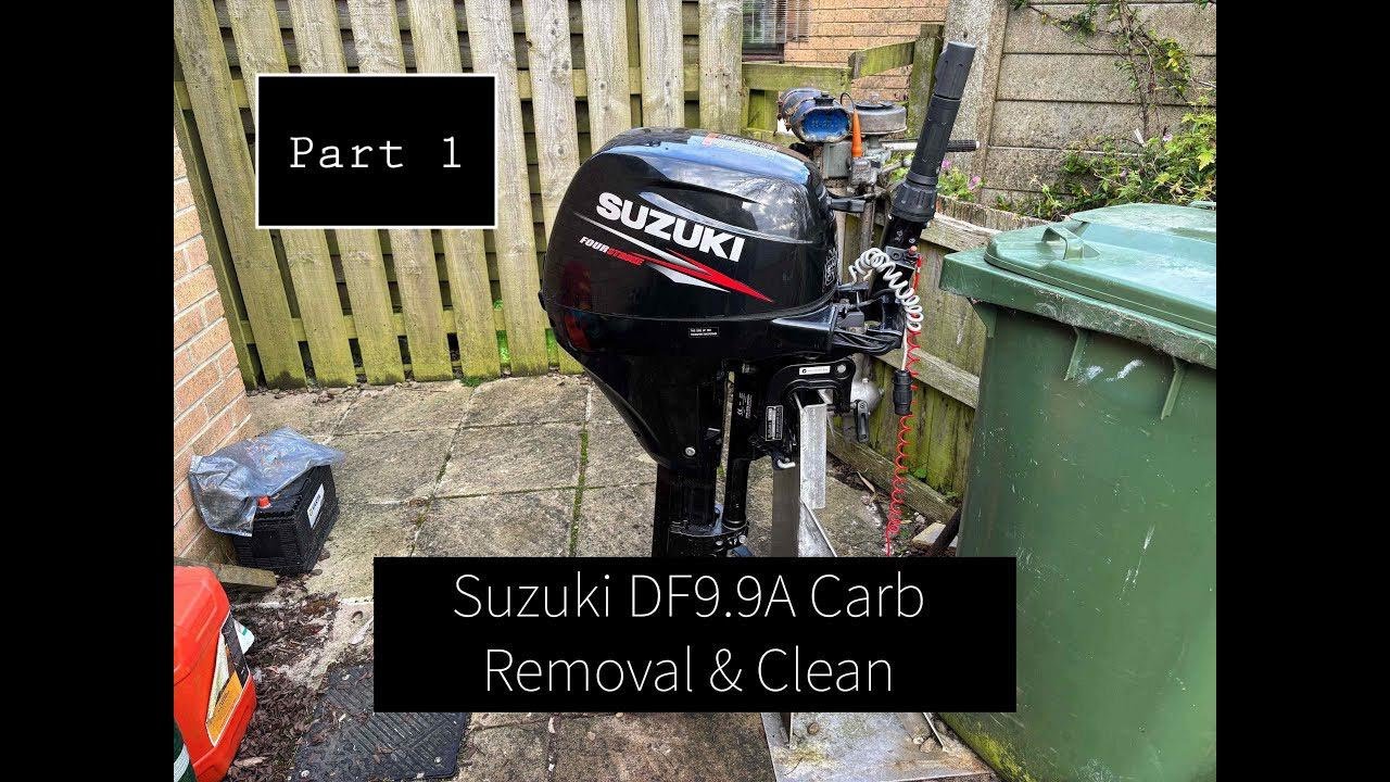 Suzuki DF9.9A - How To Remove - Carb Removal & Clean - Engine Stalls When Started + Fix - Pt1 / 2