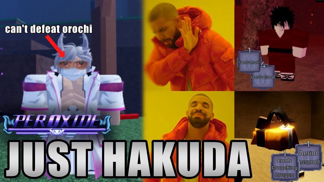 i dont need orochi's hakuda...