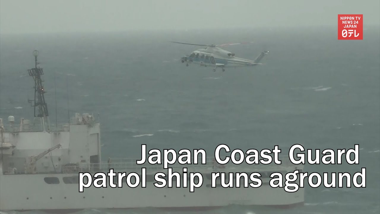Japan Coast Guard patrol ship runs aground
