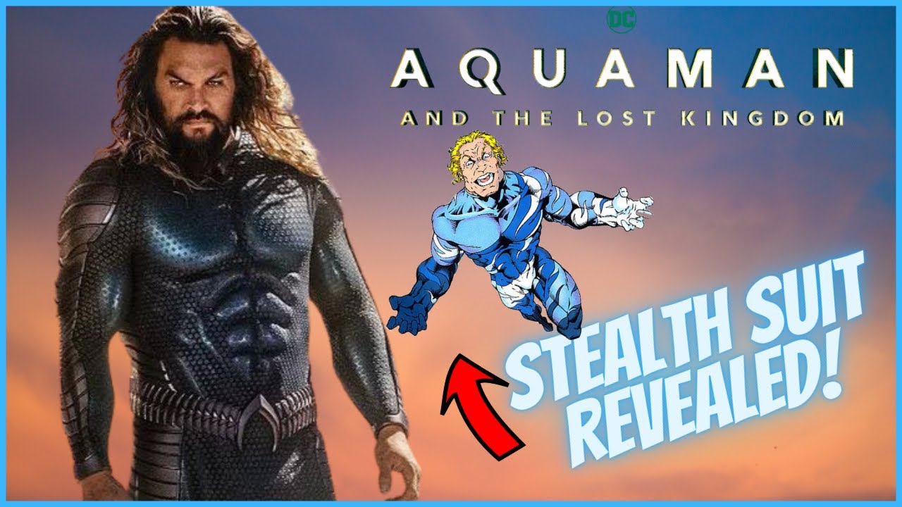 Aquaman and The Lost Kingdom- Stealth Suit Revealed!