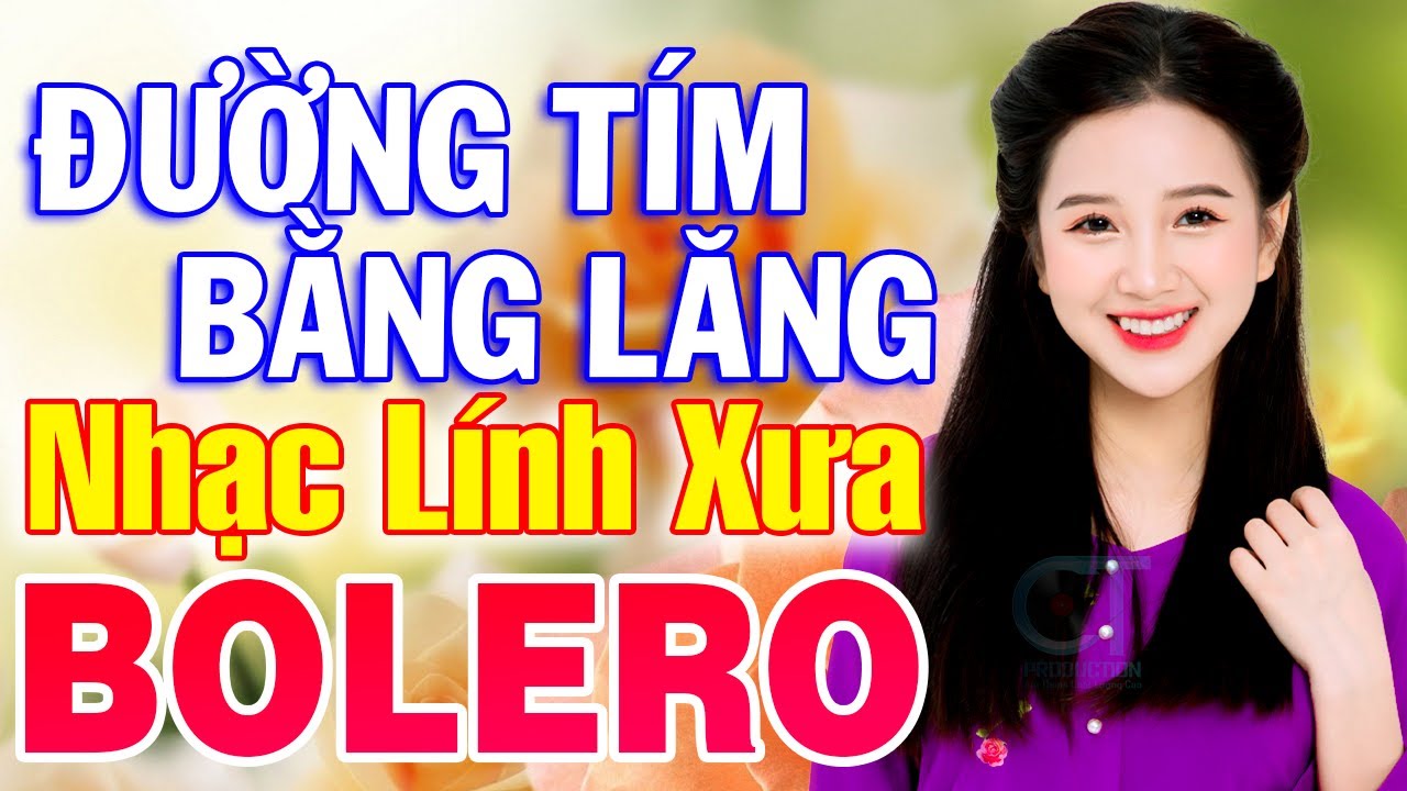 Đường Tím Bằng Lăng, Nhịp Cầu Tri Âm - LK Nhạc Lính Mới Còn Mãi Theo Thời Gian