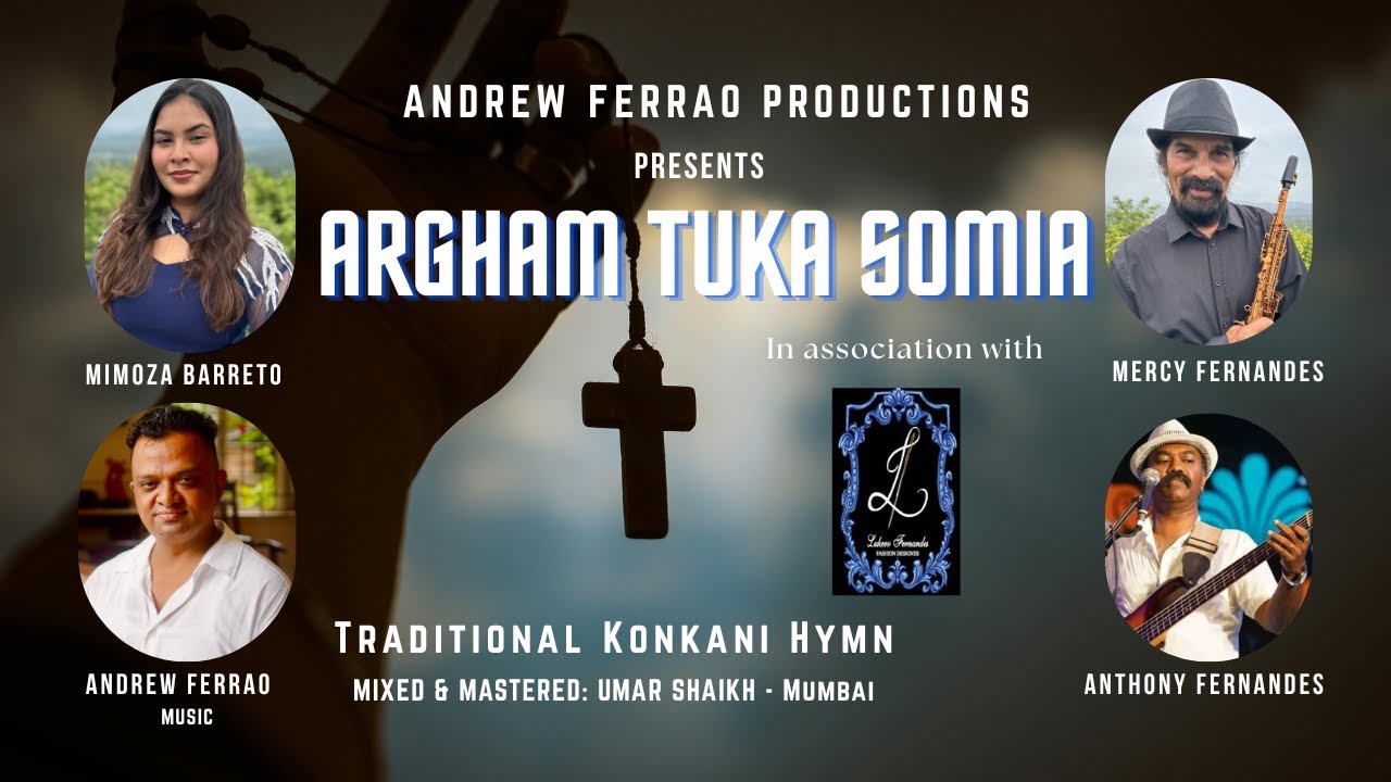 ARGHAM TUKA SOMIA | Andrew Ferrao при участии Mimoza Barreto и Mercy Fernandes | Konkani Devotion...