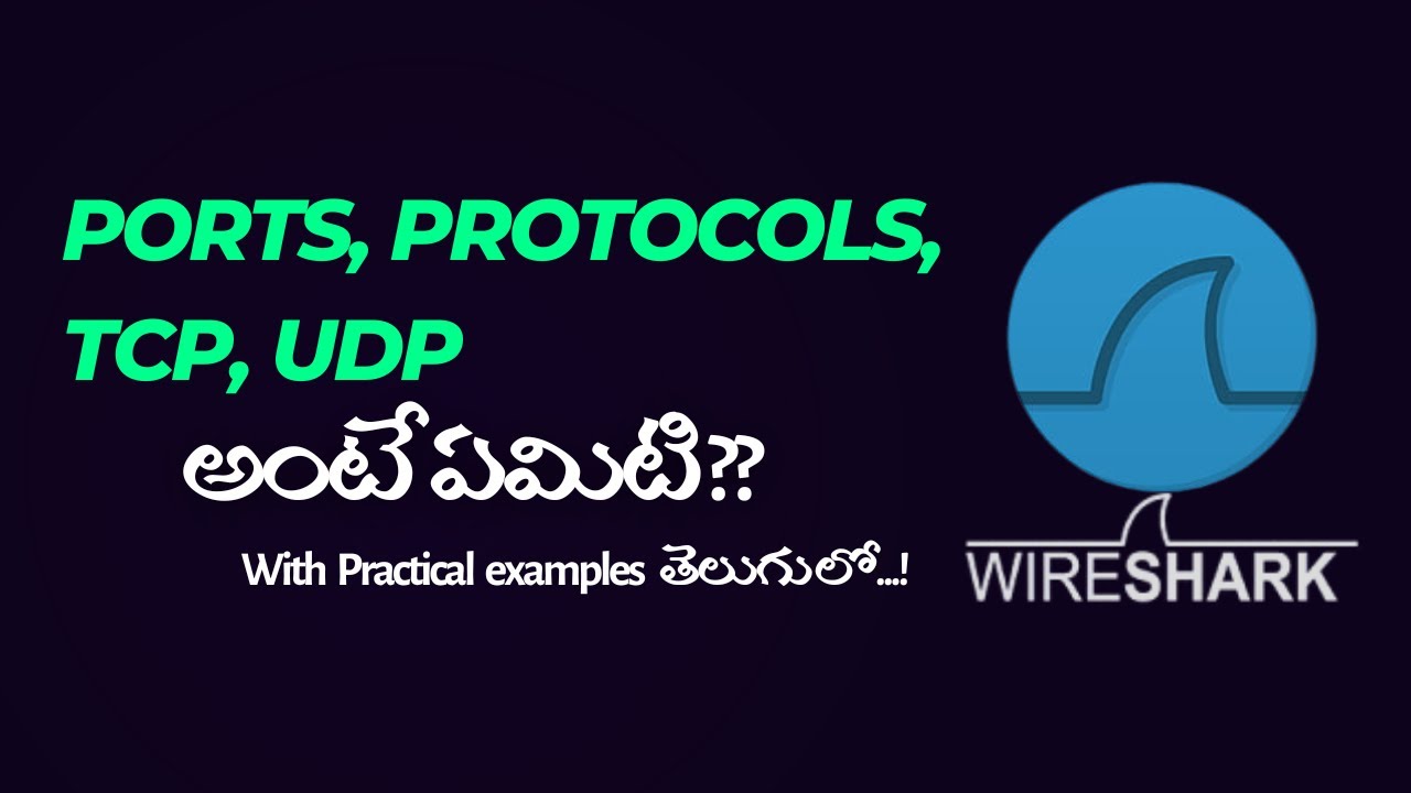 Ports | Protocols | TCP | UDP | TCP Three way handshake | Practical's on Wireshark |