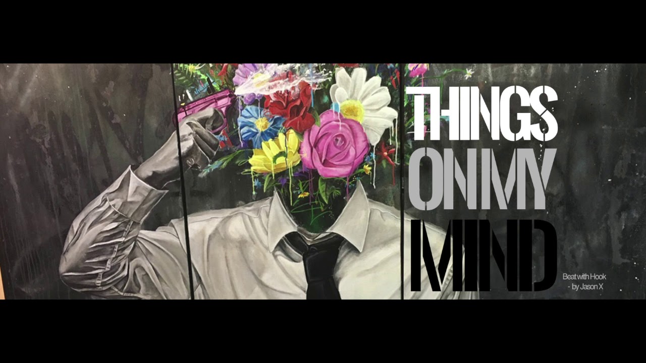 CATCHY BEAT WITH HOOK - Things On My Mind by Jason X