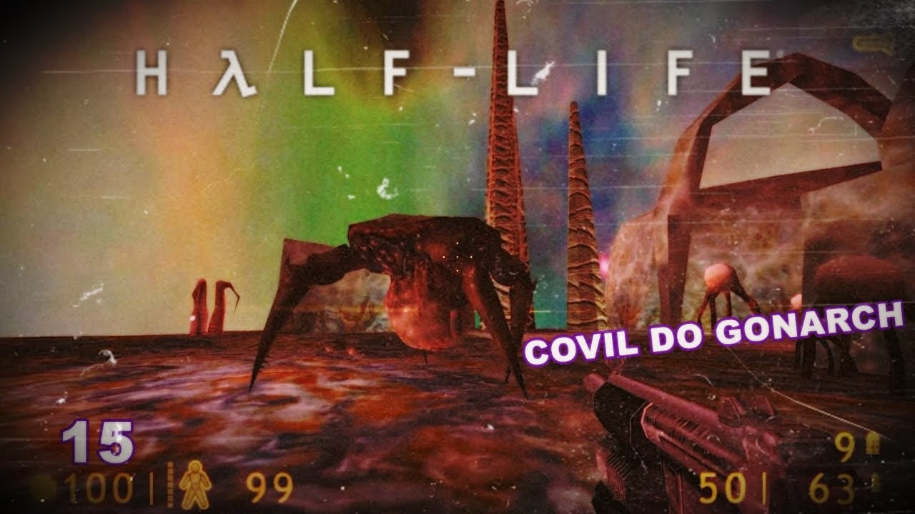 HALF-LIFE - COVIL DO GONARCH #15