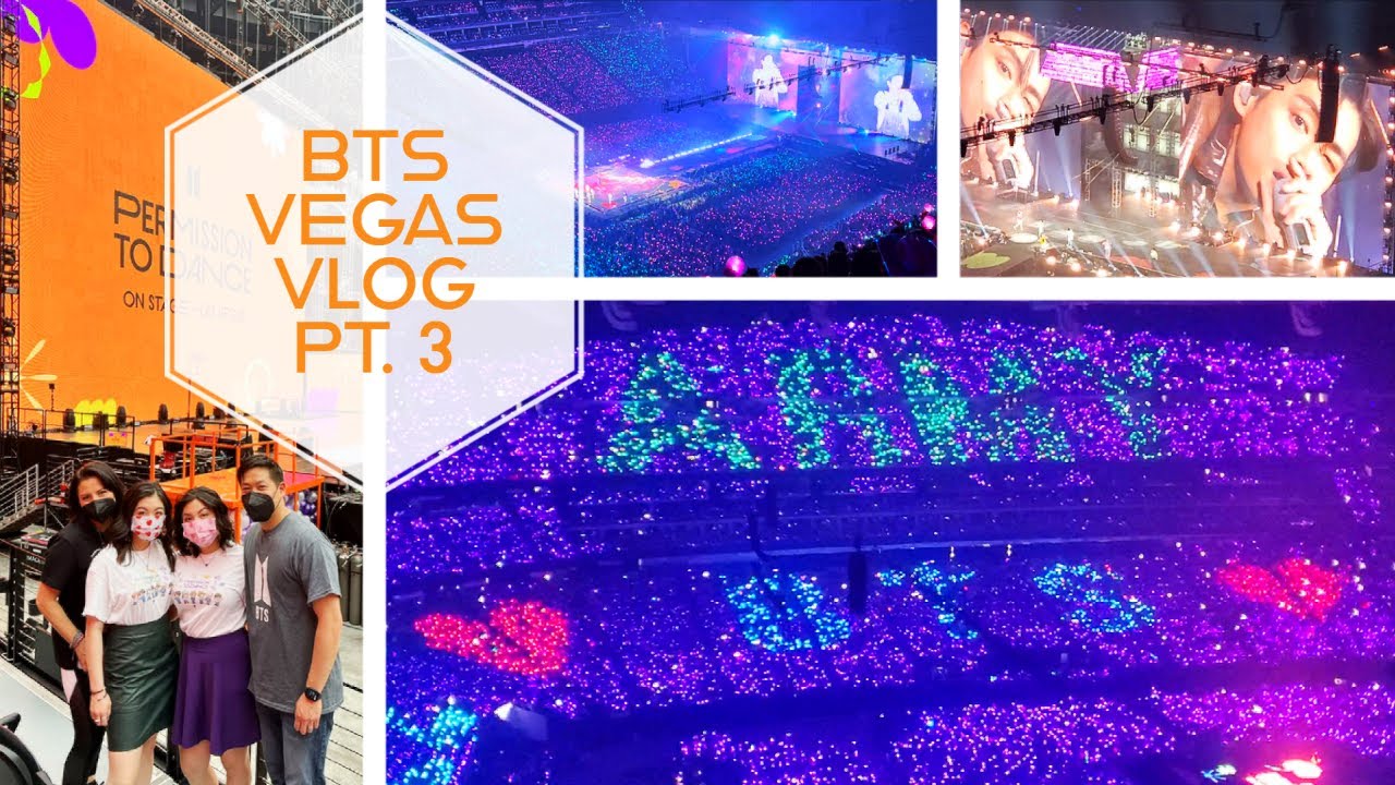 BTS Permission to Dance On Stage CONCERT Vegas Vlog PART 3/3 | Allegiant Stadium D-2 The Strip &MORE