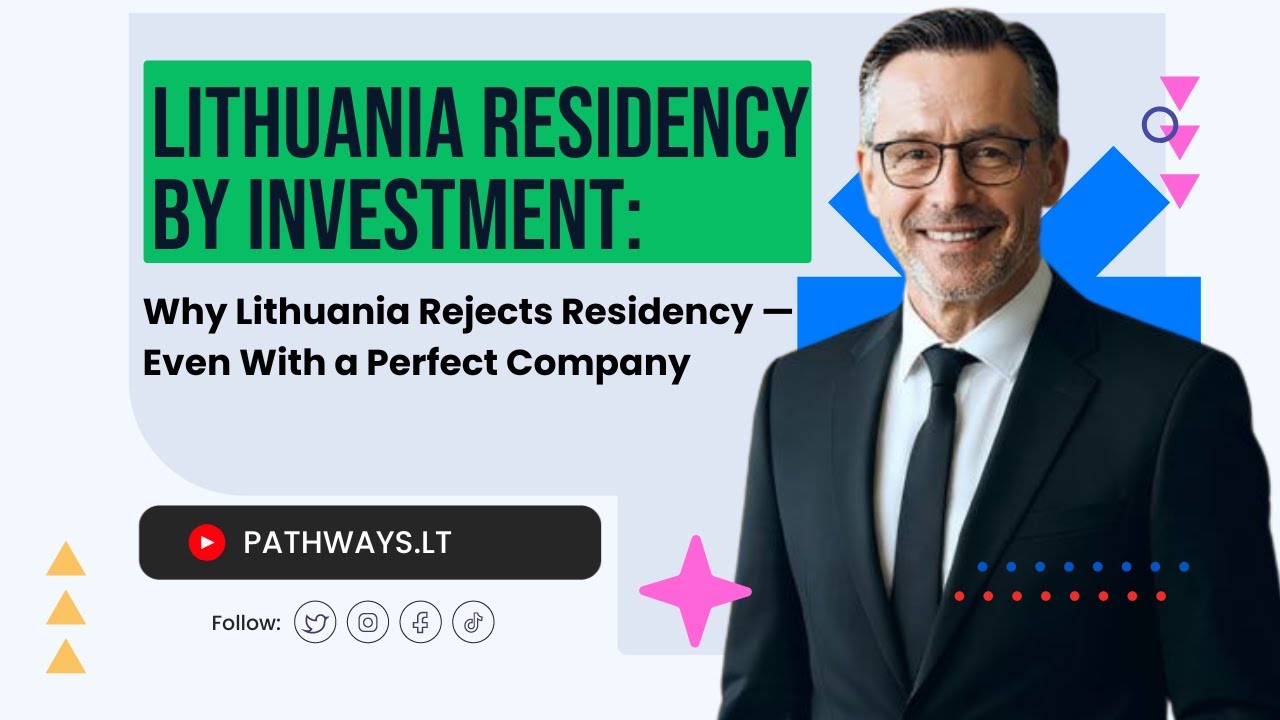 Why Lithuania REJECTS Residency Applications Even With a “Perfect” Company Setup