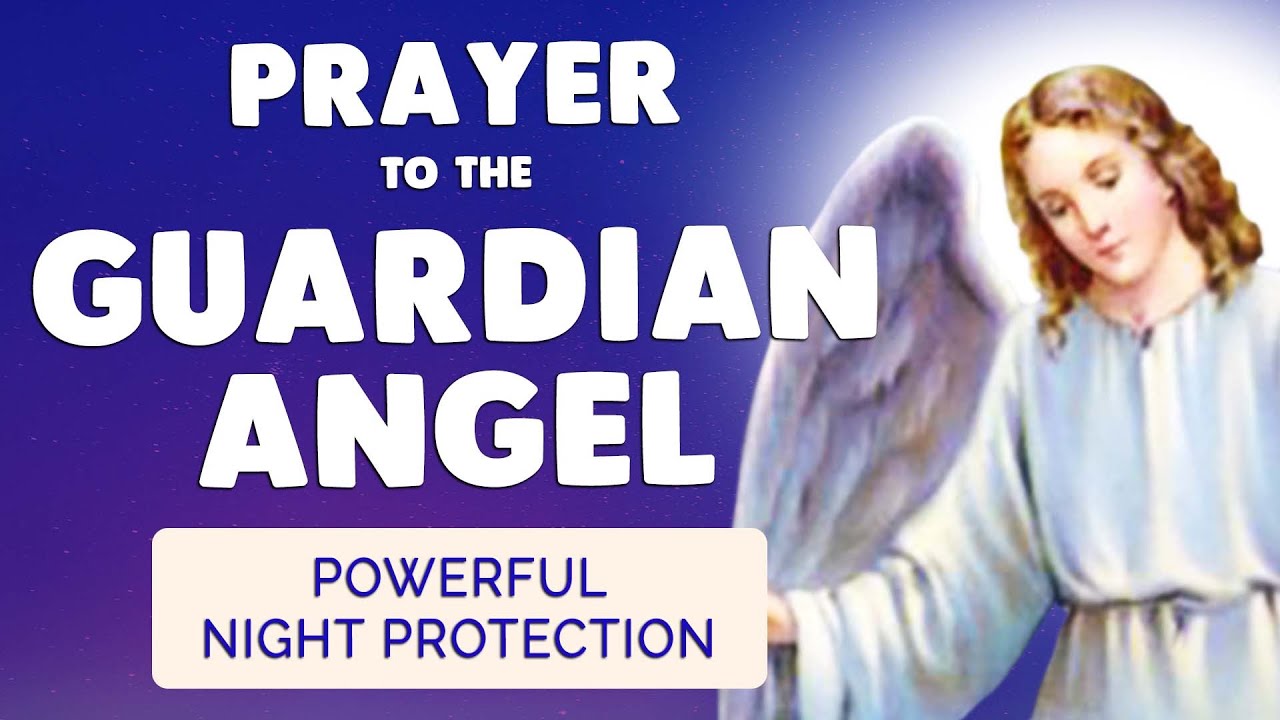 🙏 GUARDIAN ANGEL PRAYER 🙏 Night Protection & Blessed Sleep