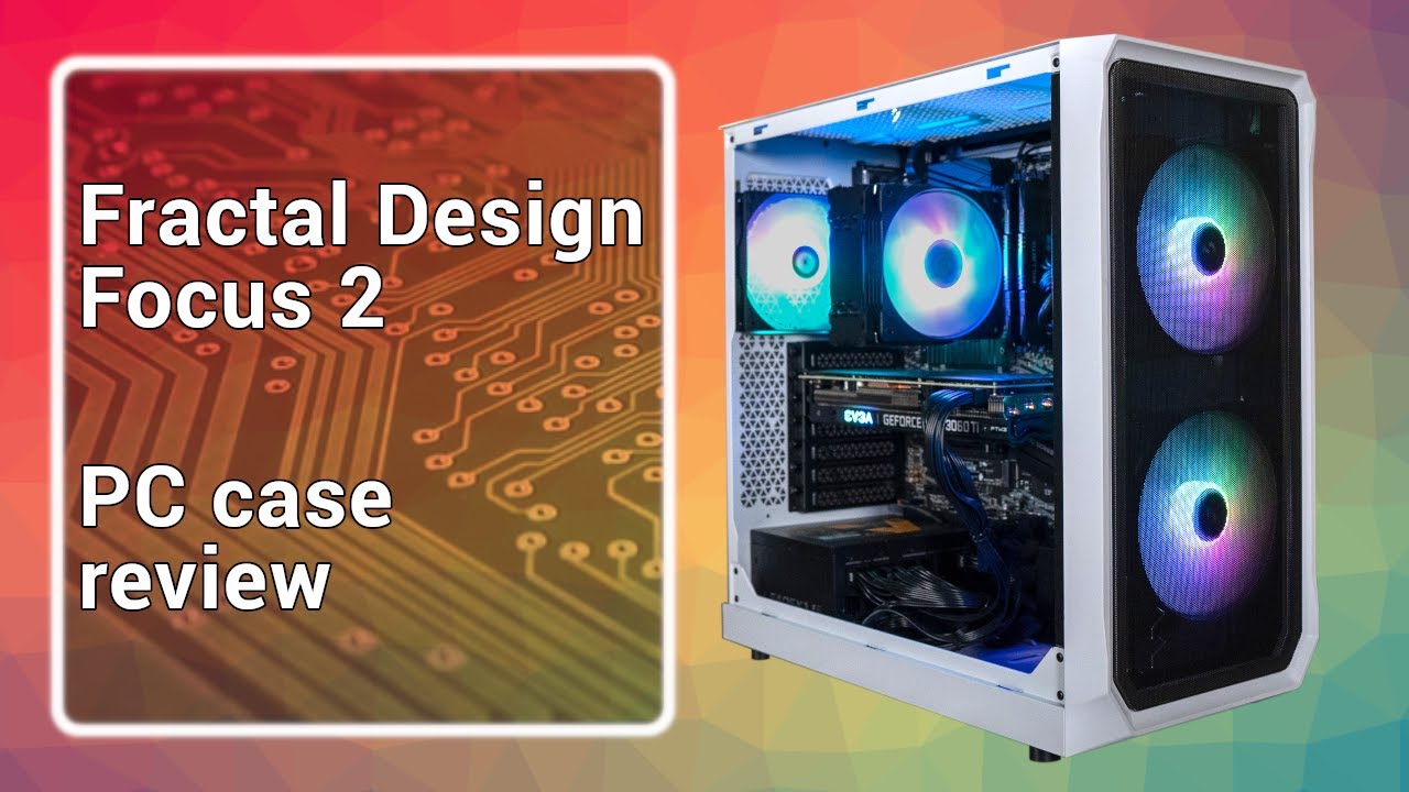 Fractal Design Focus 2: A Spacious, Affordable PC Case with Some Foibles