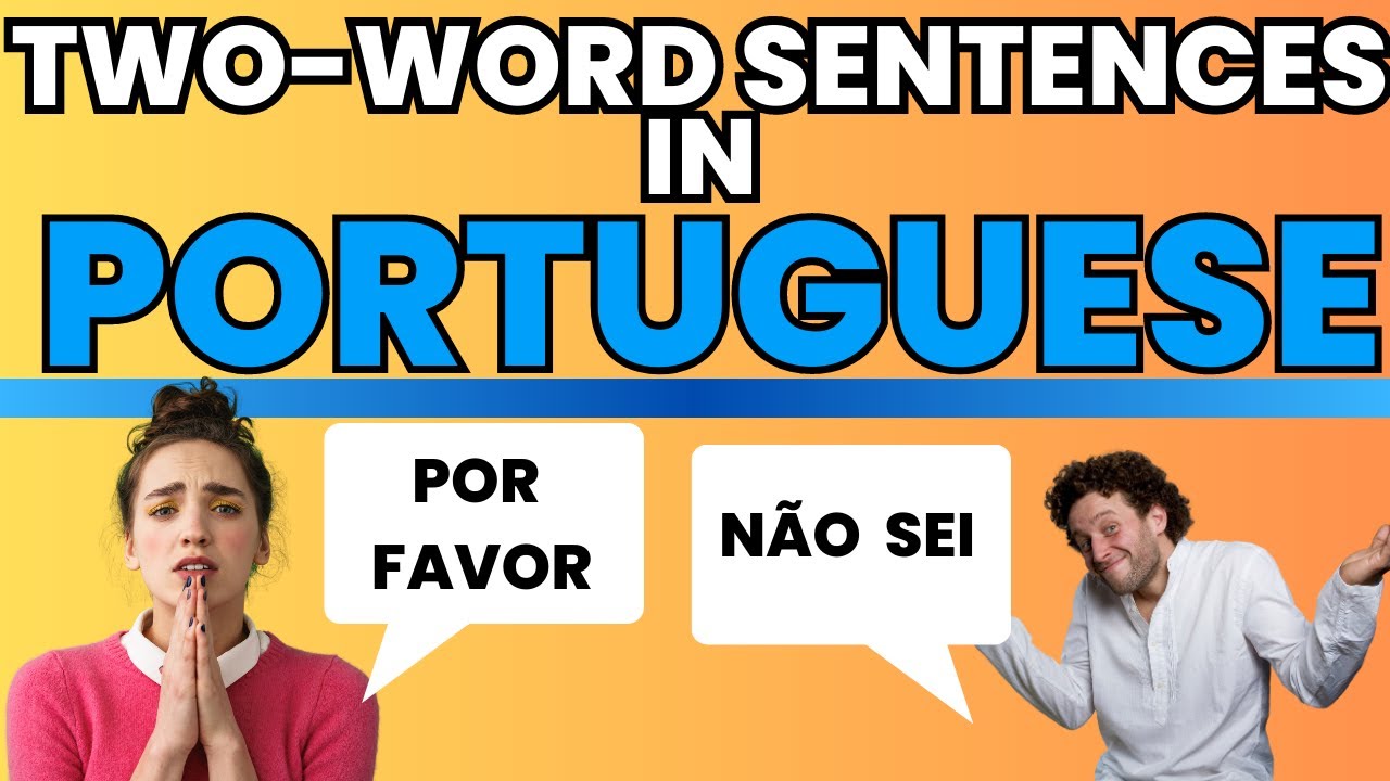 Learn 30 Portuguese Sentences With Just Two Words | Two Word Portuguese Sentences