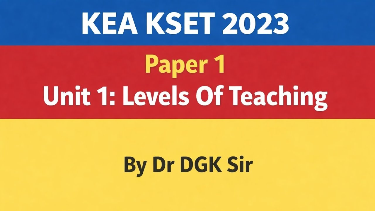 UGC NET KSET Paper 1 | Unit.. 1 Levels Of Teaching | In Kannada Medium