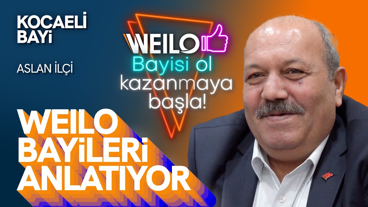 Weilo bayileri anlatıyor!