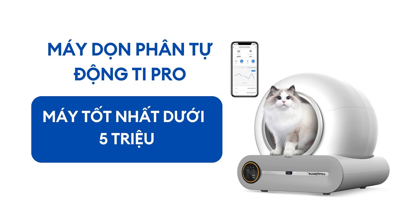 Review máy dọn phân tự động cho mèo Ti Pro phân khúc dưới 5 Triệu có gì?