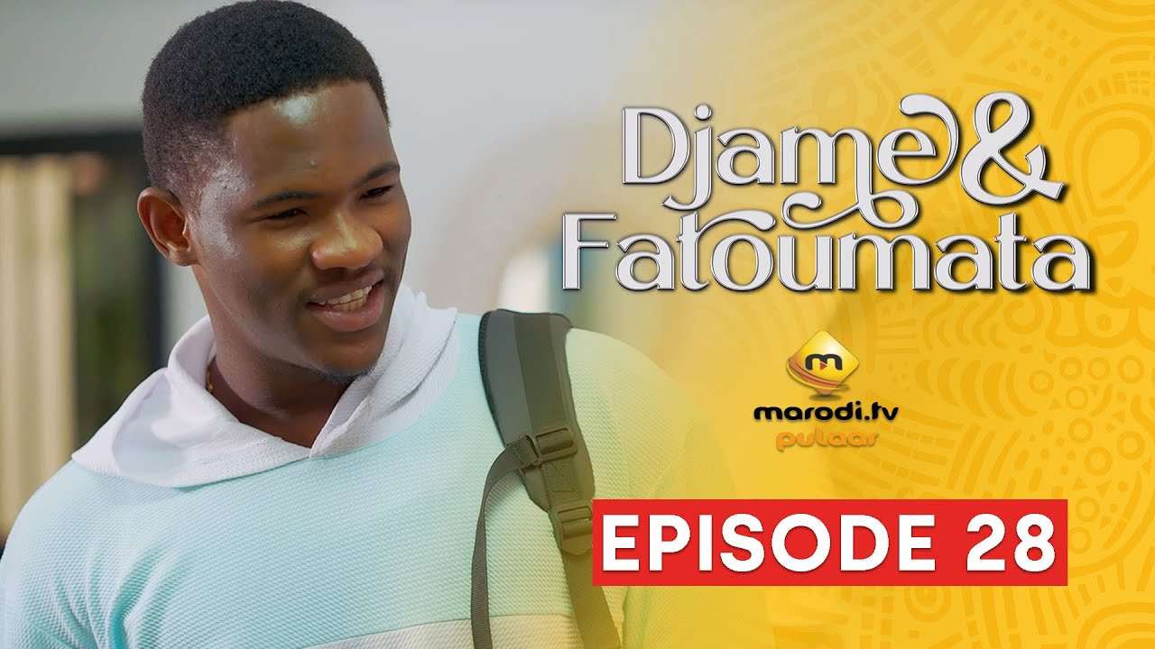 Série - Djame et Fatoumata - Saison 1 - Episode 28 VOSTFR