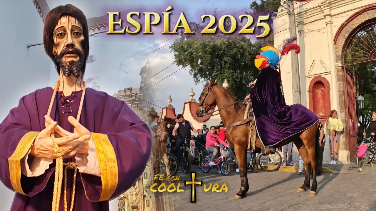 🐴ESPÍA EN CAPULTITLÁN 2025 / RECORRIDO DE LA IMAGEN DE NUESTRO PADRE JESÚS.✝️