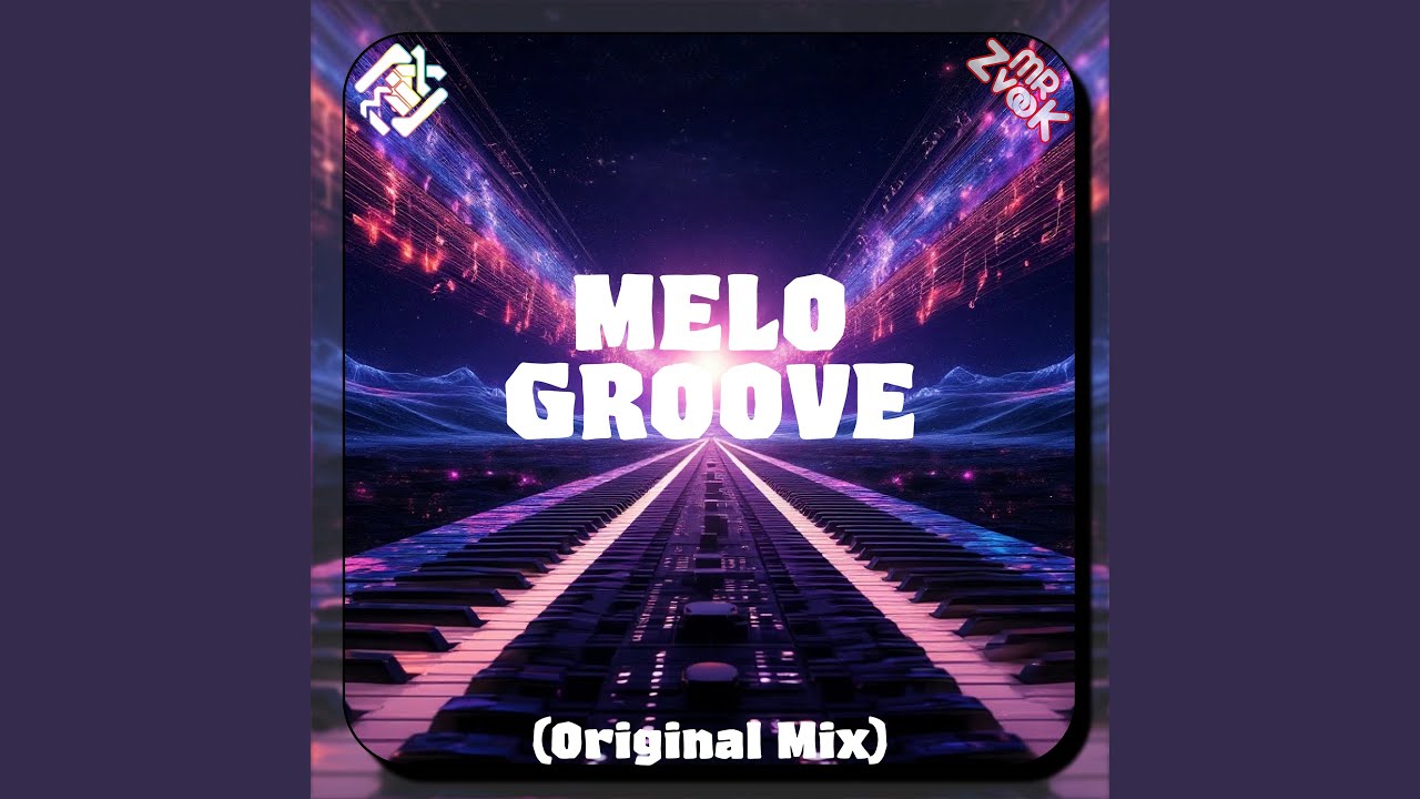 Melo Groove (Original Mix)