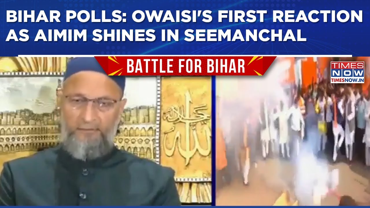 Bihar Results: Asaduddin Owaisi's First Reaction As AIMIM Shines in Seemanchal