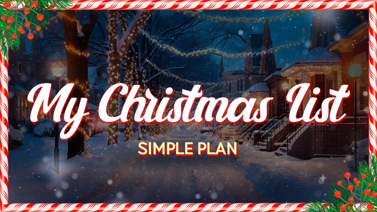 Simple Plan - My Christmas List (Lyrics)