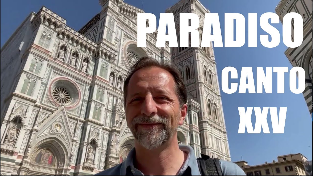 PARADISO CANTO XXV Commentary and Analysis